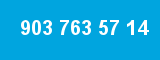 903 763 57 14 903 763 57 14